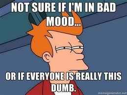 Its just one of those days..