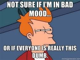Its just one of those days..