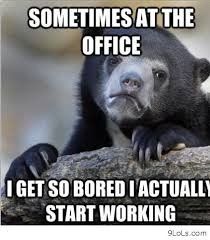 I'm... So....Bored....
