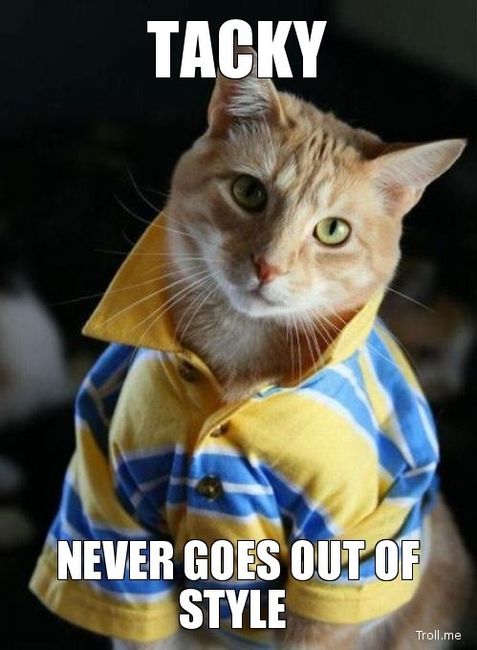 Bring on the Tacky!