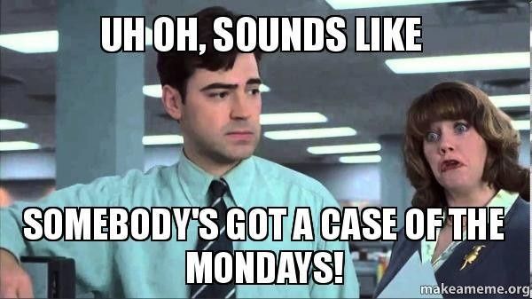NWR: Who else has a case of the Mondays?