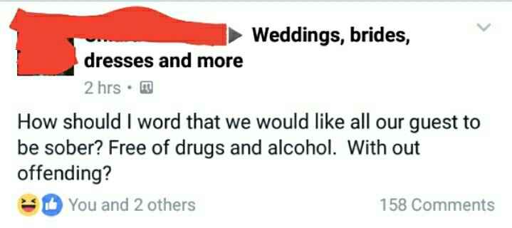 Come to our wedding sober