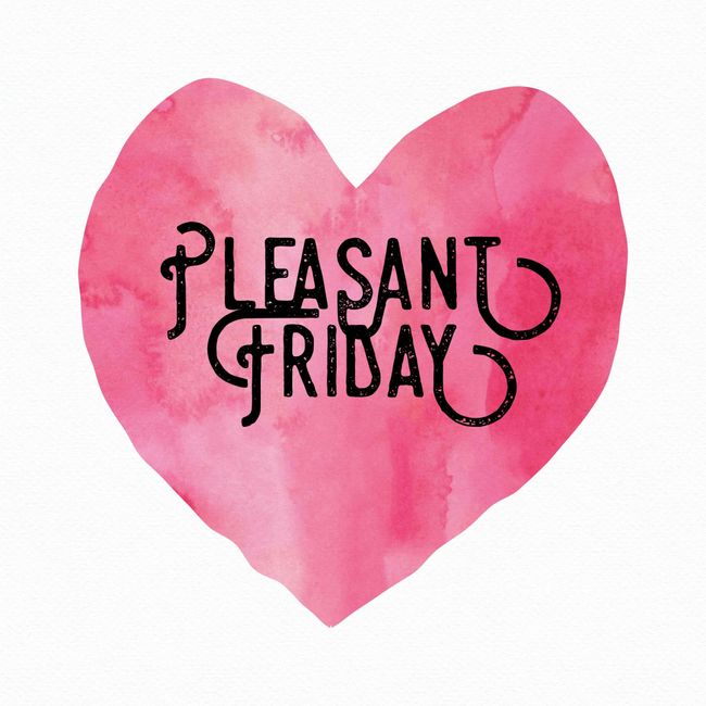 Pleasant Friday! - 1