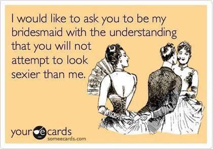 Letting bridesmaids be an adult...