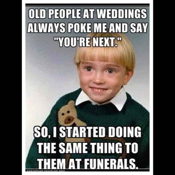 Just a little semi-wedding-related, slightly morbid humor for you on this lovely Wednesday!