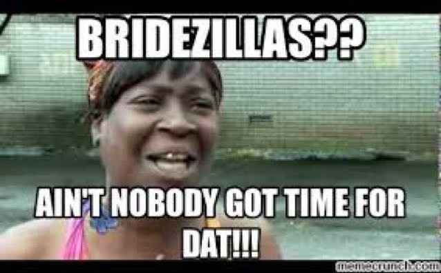 Ever been called a bridezilla?