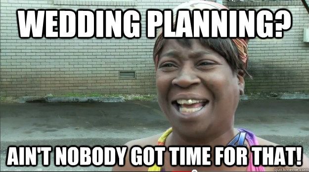 Spin off: meme to describe how you feel at this stage of planning