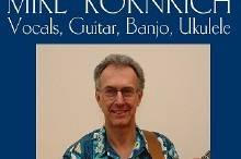 MIKE KORNRICH -Vocals, Guitar, Banjo, Ukulele