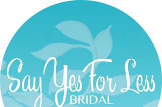 Say Yes For Less Bridal