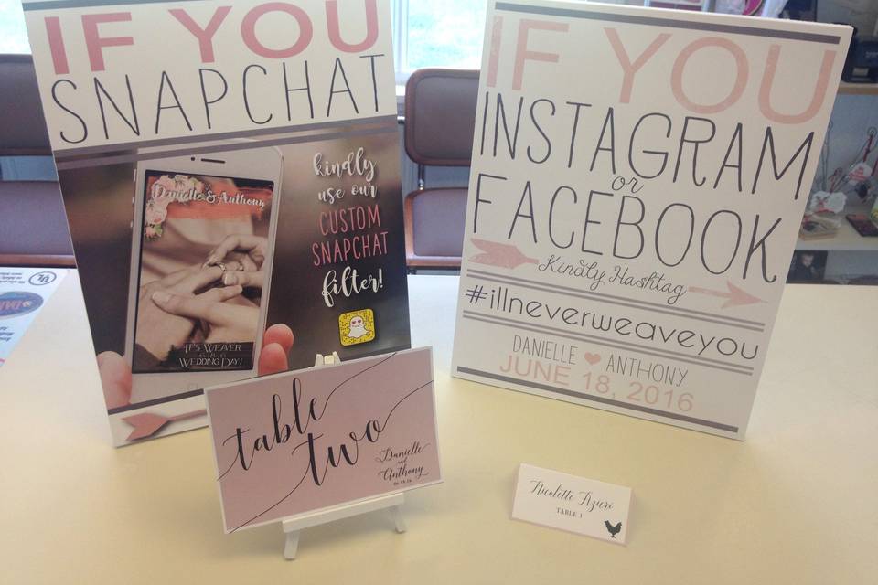 Social Media plays such a role in today's modern wedding world. We make customized signs, geo-filters and hand outs so your guests know who to tag!