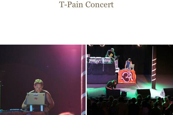 Opening for T-Pain