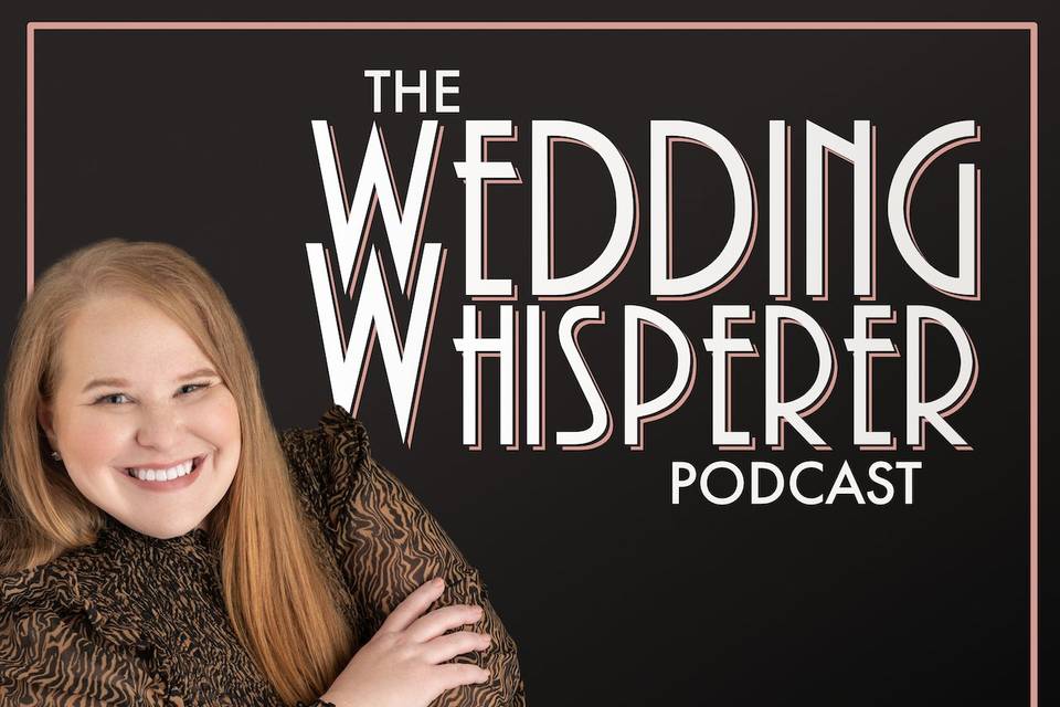 The Wedding Whisperer Podcast