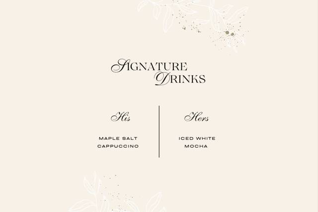 Signature drinks