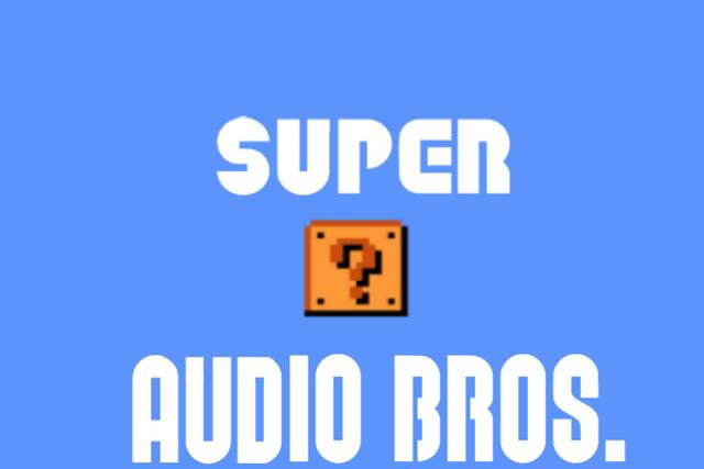 Super Audio Bros