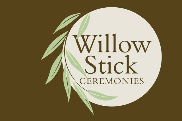 Willow Stick Ceremonies, LLC