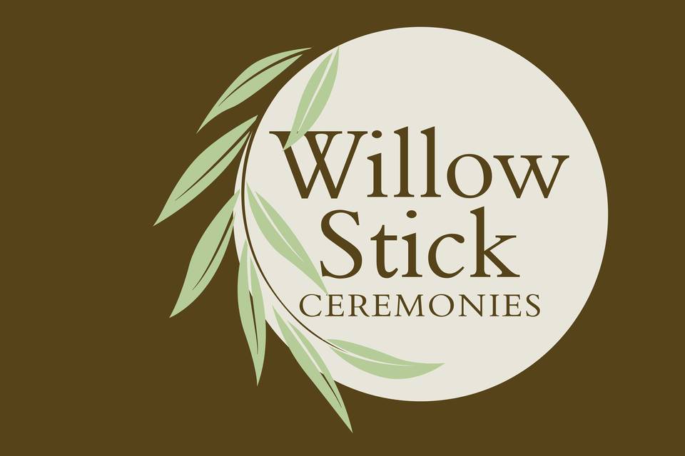 Willow Stick Ceremonies, LLC