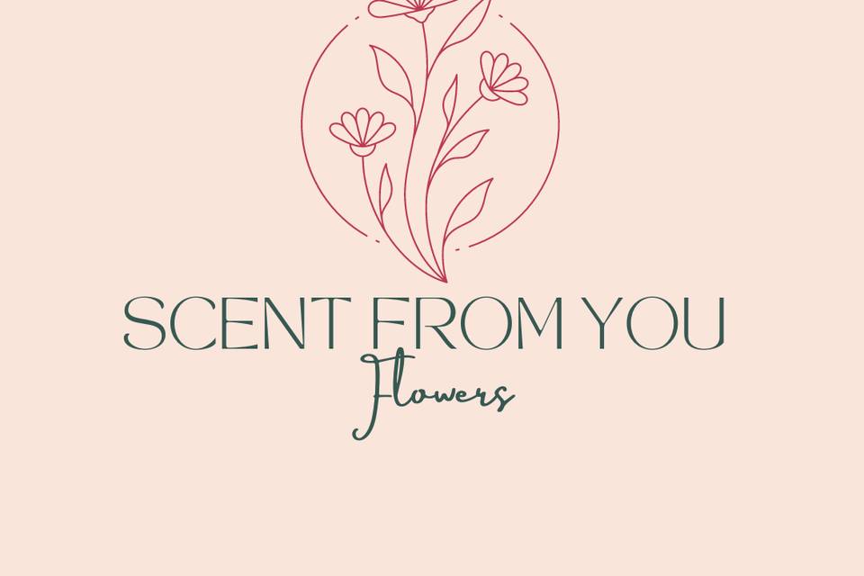 Scent From You Flowers