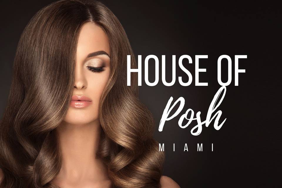 House of Posh Miami