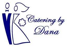 Catering By Dana