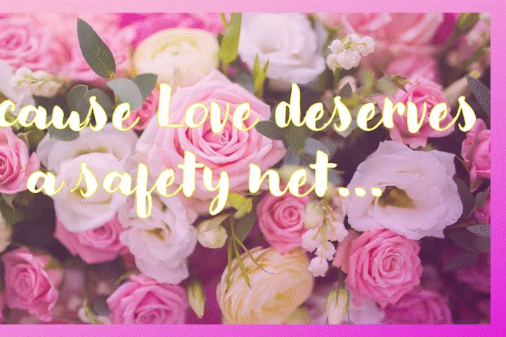 Love Deserves a Safety Net