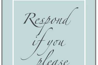 Respond if you please