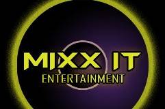 Mixx It Entertainment