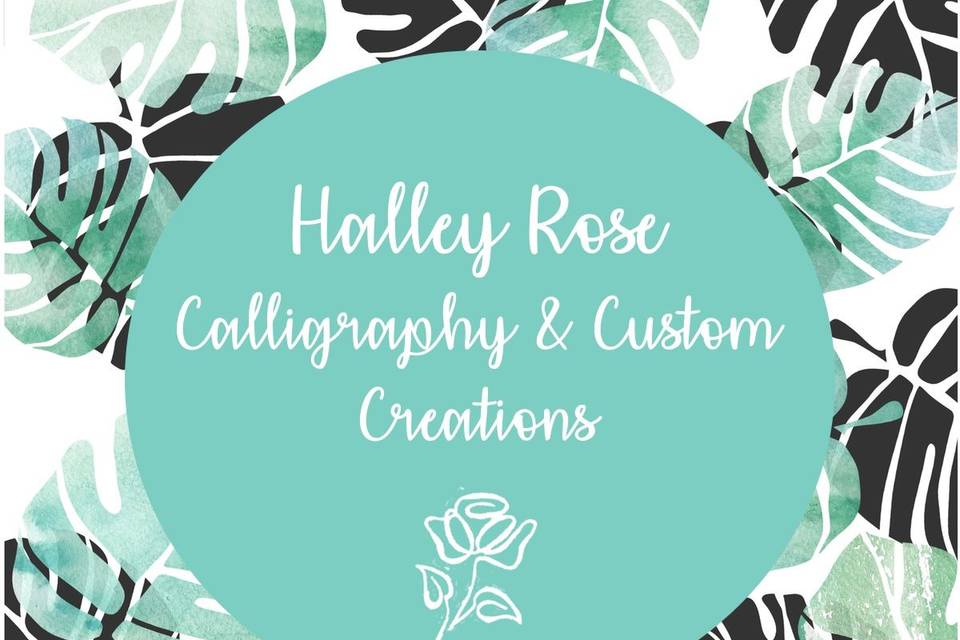 Halley Rose Calligraphy & Custom Creations