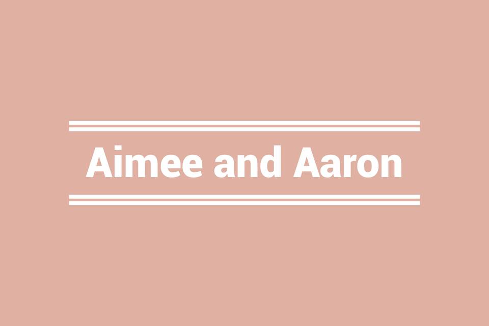 Aimee and Aaron