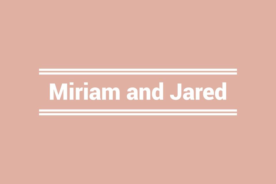 Miriam and Jared