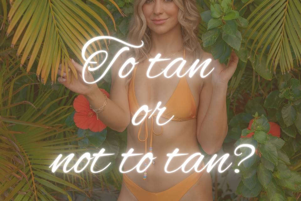 To tan or not to tan?
