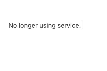 No longer using service