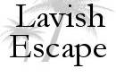 Lavish Escape