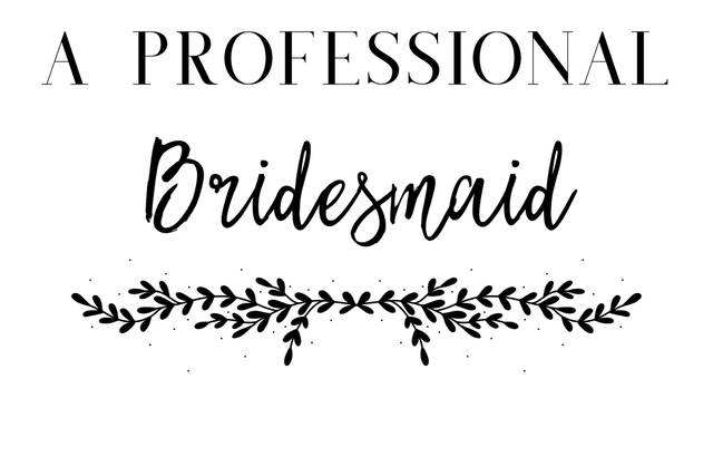 A Professional Bridesmaid