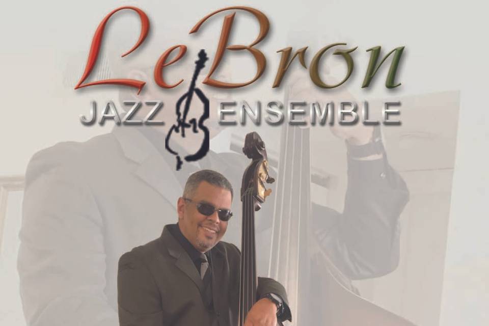 Lebron Jazz Ensemble 4-5 piece band for your cocktail hour or Dinner hour.