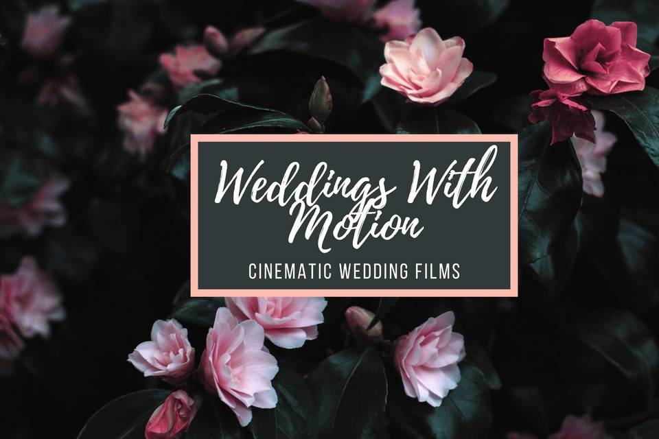 Weddings With Motion
