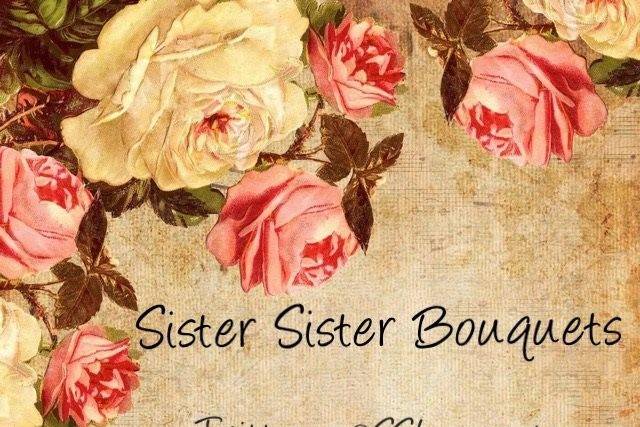 Sister Sister Bouquets