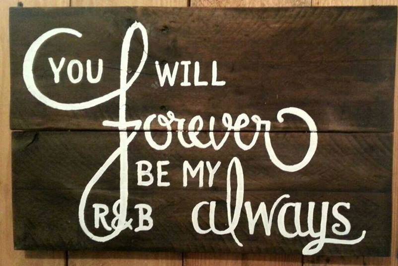 You Will Forever Be My Always - Hand Painted Rustic Garden Pallet Sign (12