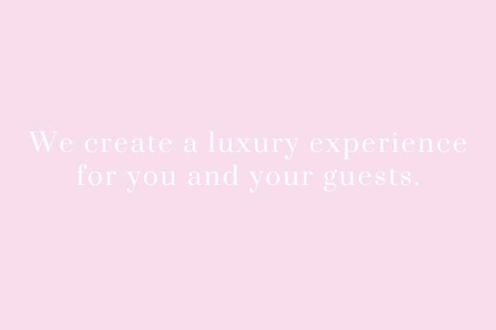 We Create Luxury Experiences