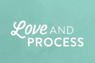 Love and Process