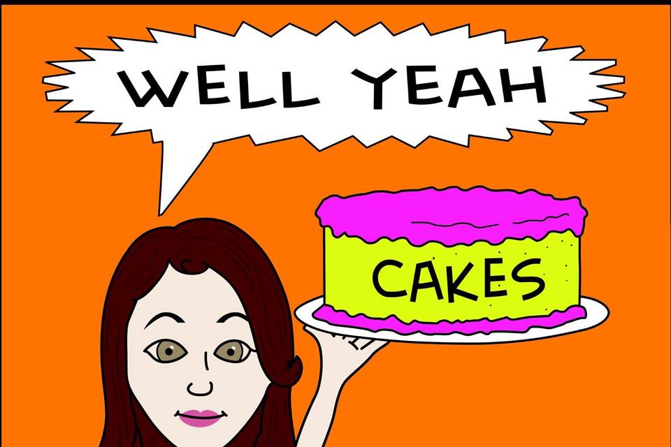 Well Yeah Cakes
