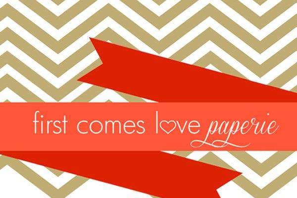 First Comes Love Paperie