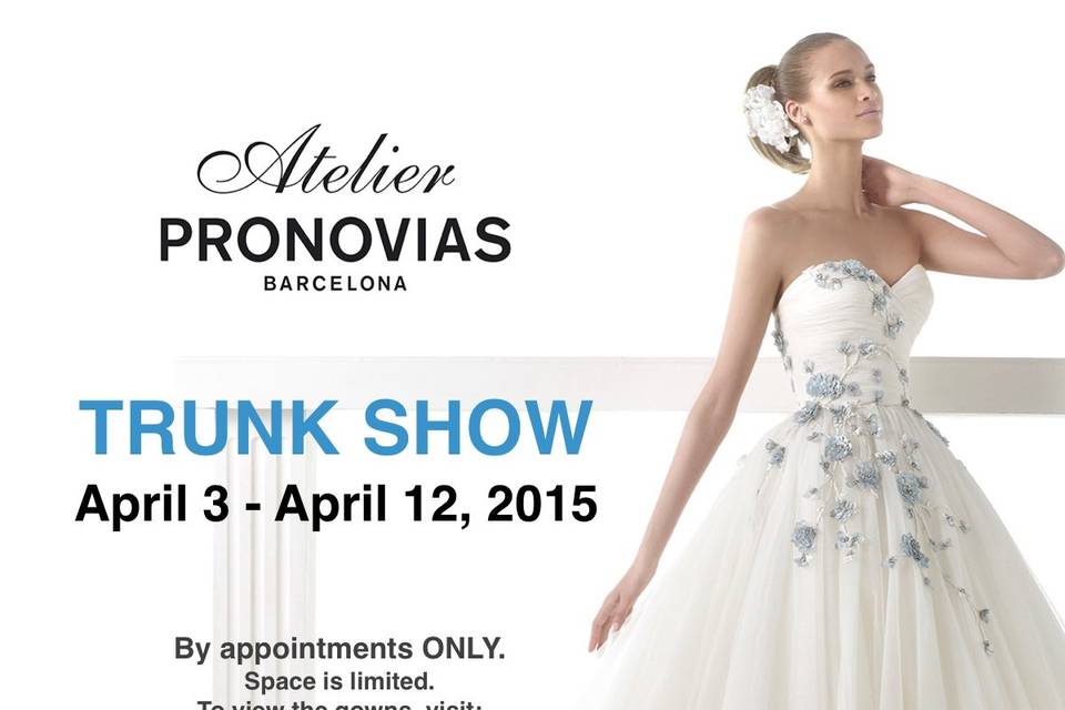 Atelier Pronovias 2015 Trunk Show, April 3 - 12, 2015.