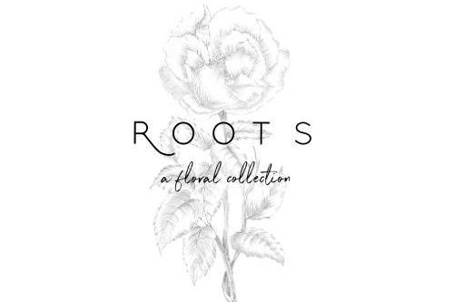 Roots, A Floral Collection