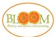 BLOOM FLORISTRY AND SPECIAL EVENT PLANNING
