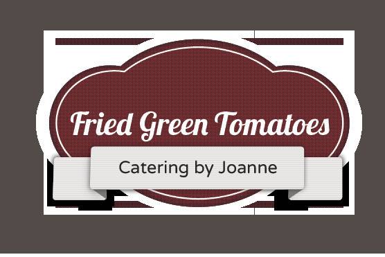 Fried Green Tomatoes Catering by Joanne