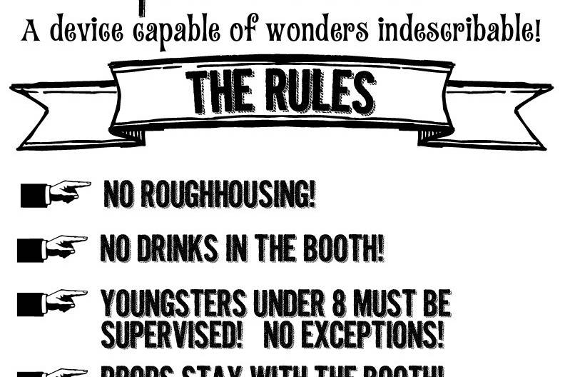 If you rent our booth, here are the rules! Simple.