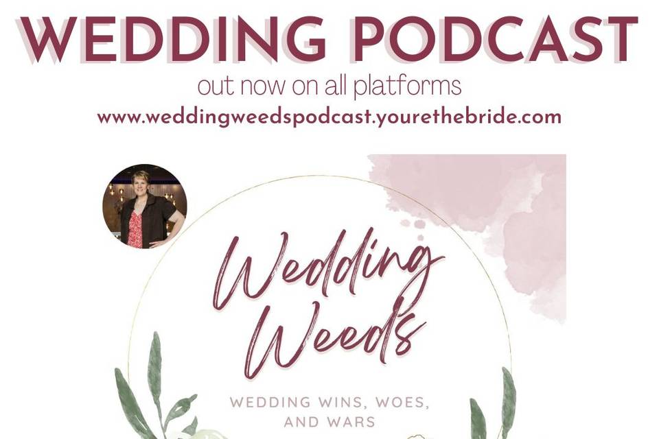 Wedding Weeds Podcast