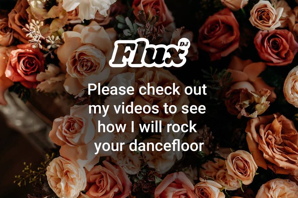 Flux DJ - check out my videos!