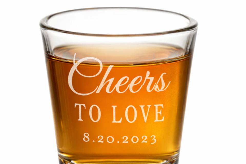Cheers to Love Shot Glass