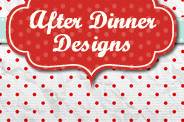 After Dinner Designs